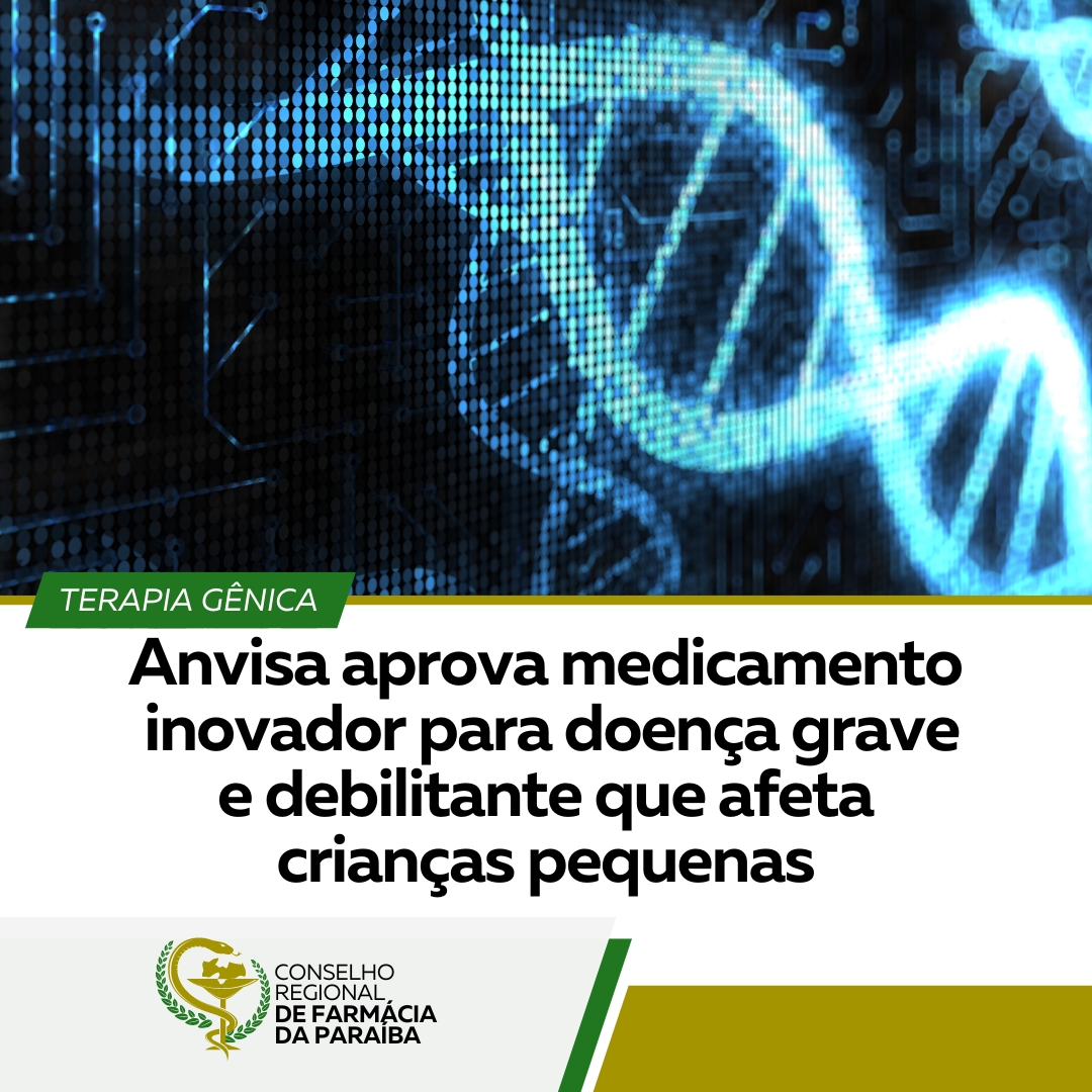 ANVISA APROVA MEDICAMENTO INOVADOR PARA DOENÇA GRAVE E DEBILITANTE QUE